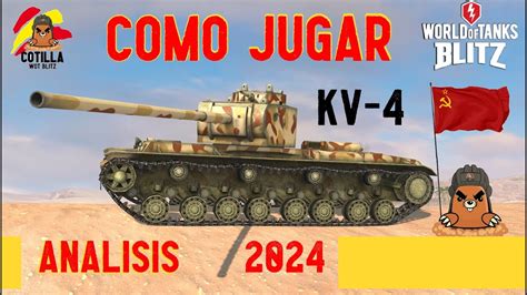 KV 4 Análisis WoT Blitz 2024 Guía del KV 4 World of Tanks Blitz