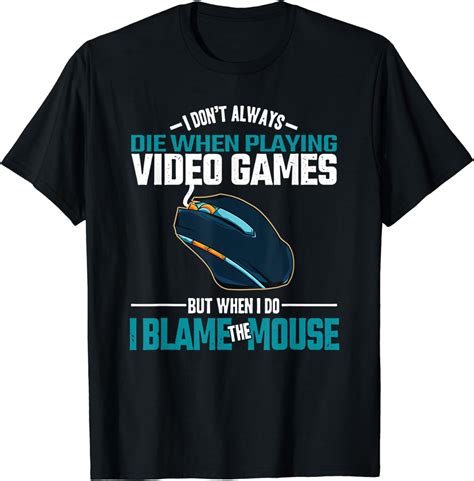 Funny Gamer Rage Quit When I Die I Blame The Mouse T Shirt