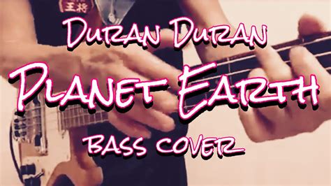 Duran Duran Planet Earth Bass Cover Youtube