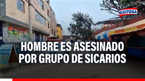 Cercado De Lima Hombre Es Asesinado Por Grupo De Sicarios En El