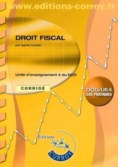 Droit Fiscal Corrige Unite D Enseignement 4 Du Dcg Pochette Cas