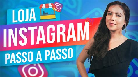 Como Criar A Sua Loja No Instagram Passo A Passo Atualizado