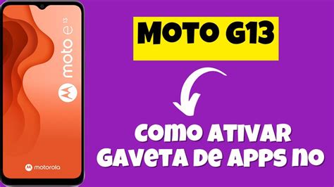 Como Ativar Gaveta De Apps No Moto G Youtube