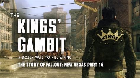 The Story Of Fallout New Vegas Part 16 The Kings Gambit A Dozen