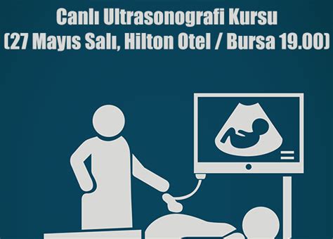 Canl Ultrasonografi Kursu May S Sal Hilton Otel Bursa