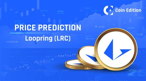 Loopring Lrc Price Prediction Will Lrc Reach Soon