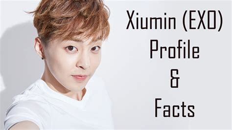 K Pop All Facts And Profile About Xiumin Exo Youtube