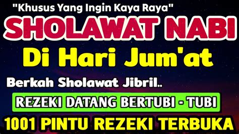 SHOLAWAT JIBRIL PENARIK REZEKI PALING DASYAT Mendatangkan Rezeki