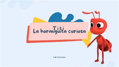 Titi La Hormiguita Curiosa Cuentos Para Ni Os En Espa Ol Youtube