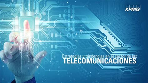 Estrategias Y Tendencias En El Sector De Las Telecomunicaciones Youtube