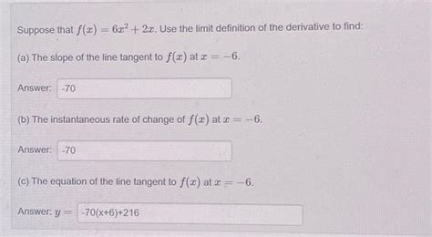 Solved Suppose That F X 6x2 2x Use The Limit Definition Of