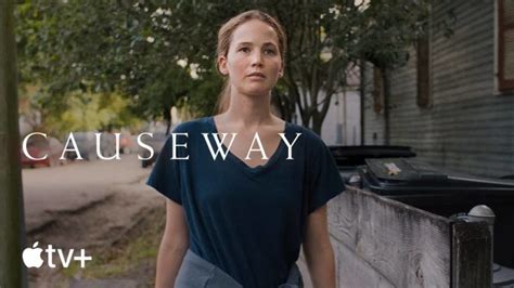 Causeway Jennifer Lawrence Revient Dans Un Film Dramatique