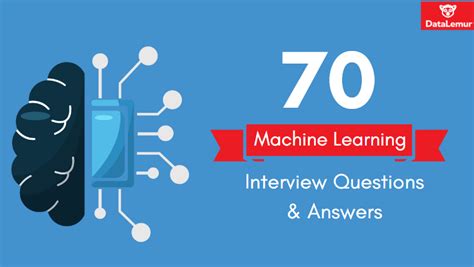 70 Machine Learning Interview Questions Answers