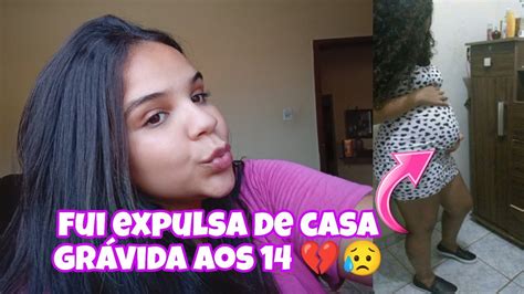 FUI EXPULSA DE CASA GRAVIDA AOS 14 YouTube