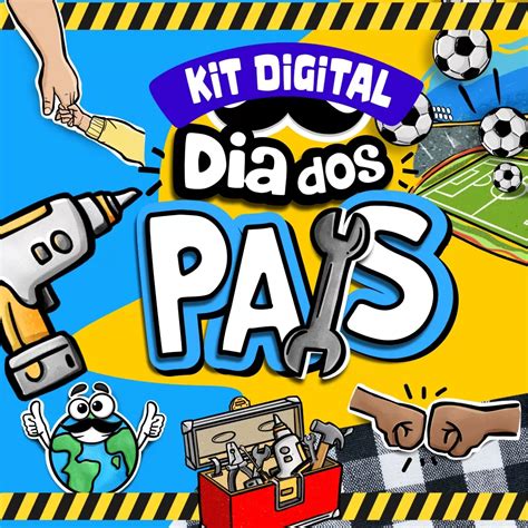 Kit Digital Dia Dos Pais 2023 COMPLETO