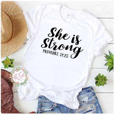 She Is Strong Proverbs 31 25 Inspirational Tee Proverbs 31 Etsy