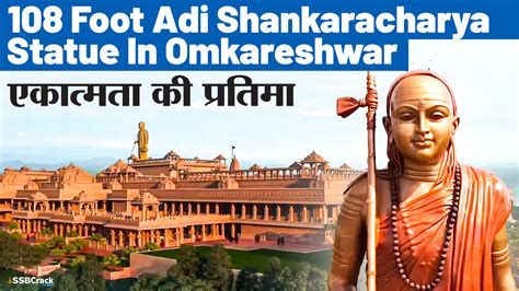 108 Ft Statue Of Adi Shankaracharya Statue Of Oneness In Omkareshwar