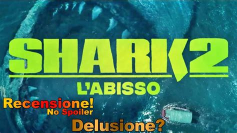 Shark L Abisso Recensione No Spoiler Youtube