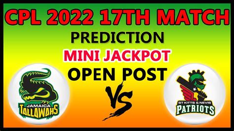 Jamaica Tallawahs Vs St Kitts And Nevis Patriots 17th Match Prediction