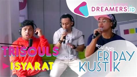 Trisouls Isyarat Live At Fridaykustik Youtube