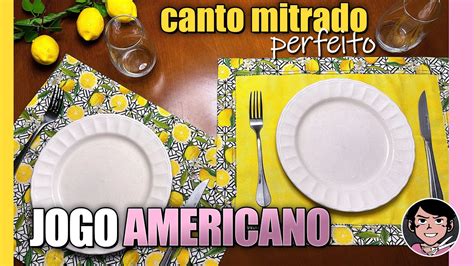 Como Fazer Jogo Americano Dupla Face Canto Mitrado Perfeito Jogo