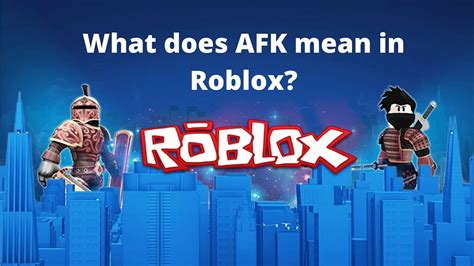 O Que Significa Afk No Roblox - What does AFK mean in Roblox? Benefits, other abbreviations, and more