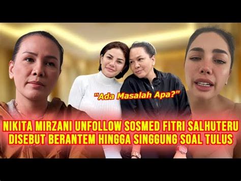 Geger Nikita Mirzani Unfollow Fitri Salhuteru Disebut Pecah Kongsi