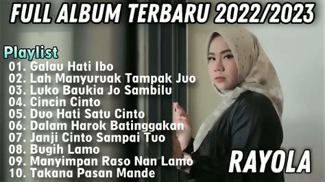 Lagu Rayola Terbaik Sepanjang Masa Galau Hati Ibo Rancak Bana