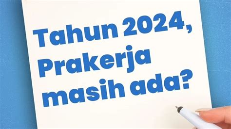 Info Terbaru Kapan Kartu Prakerja Gelombang 63 2024 Dibuka Ini Kata