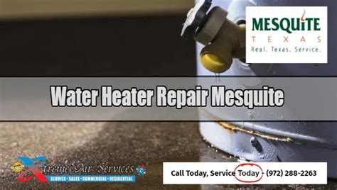 Water Heater Repair Replacement Services Mesquite Tx Xtreme Air