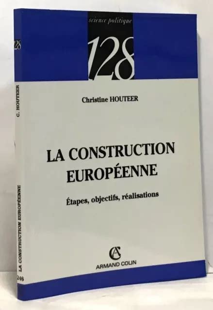 La Construction Europ Enne Etapes Objectifs R Alisations Comme Neuf