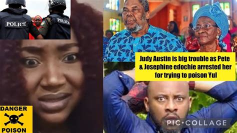 Judy Austin Is Big Trouble As Pete Josephine Edochie Arrested Her For