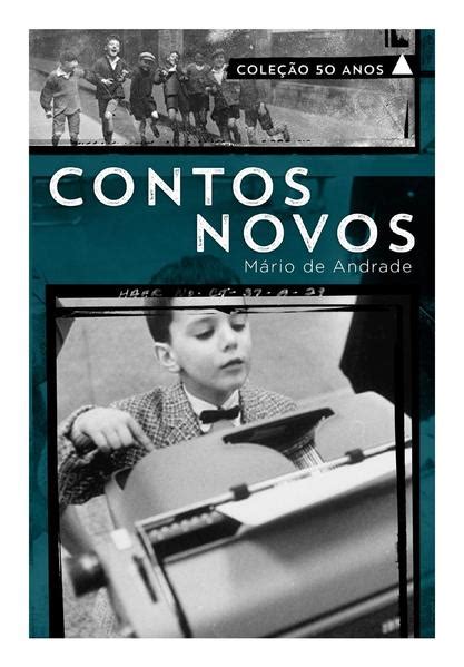 Contos Novos Mario De Andrade - Contos Novos - coleção 50 anos - Mário de Andrade - Buobooks .com