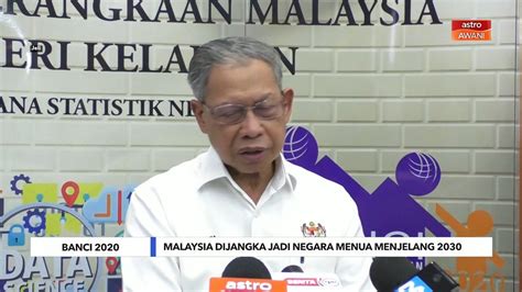 Niaga AWANI Banci 2020 Malaysia Dijangka Jadi Negara Menua Menjelang