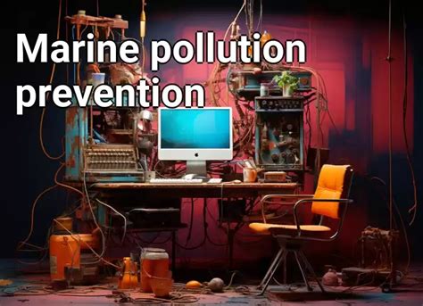 Marine pollution prevention – Technology.Gov.Capital