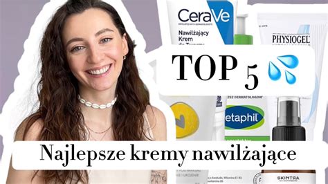 Najlepsze Kremy Do Twarzy Top Kremy Nawil Aj Ce Youtube