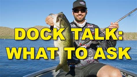 Dock Talk The Best Questions To Ask Bass Fishing Youtube