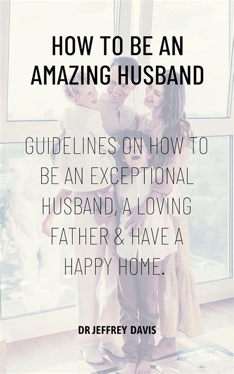 How To Be An Amazing Husband Guidelines On How To Be An Exceptional