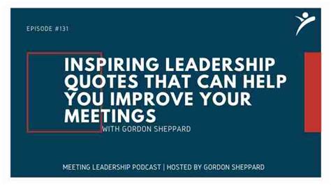 Inspiring Leadership Quotes That Can Help You Improve Your Meetings