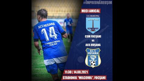 Live Fotbal Amical Csm Focsani Acs Husana Husi Youtube