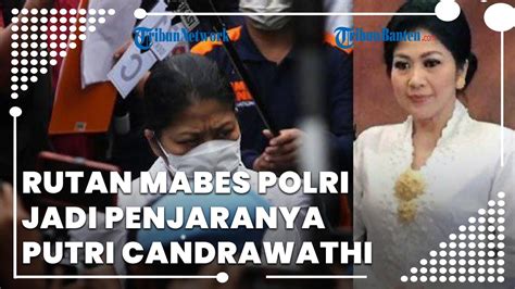 Rutan Mabes Polri Jadi Penjaranya Polri Akhirnya Tahan Putri