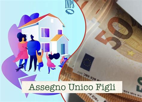 Assegno Unico Importi Ecco Come Conoscerli Novit Inps