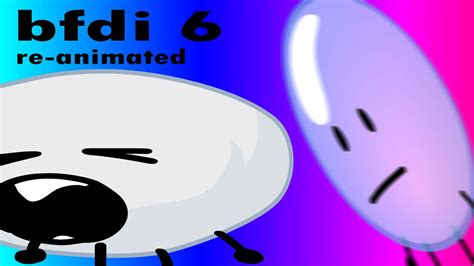 Bfdi 6 Re Animated Scene Youtube