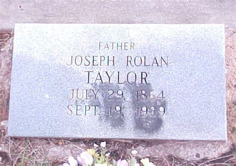 Joseph Rolan Taylor 1864 1939 Mémorial Find A Grave