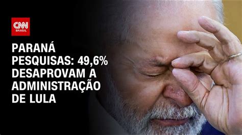 Paraná Pesquisas 49 6 Desaprovam A Administração De Lula 46 2