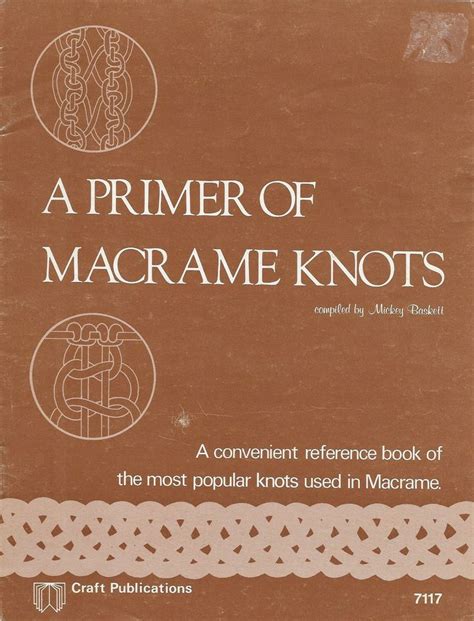 A Primer of Macramé Knots 1970s Macrame How to Learning Instruction