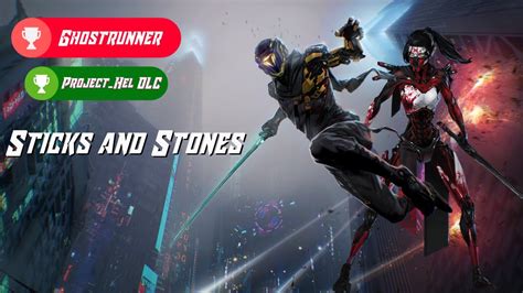 Ghostrunner Project Hel Dlc Sticks And Stones Achievement Youtube