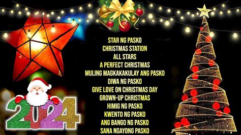 Traditional Tagalog Christmas Songs 2024 Sa Paskong Darating Pasko