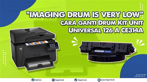 Cara Atasi Imaging Drum Is Very Low Printer Hp Mfp M Fw Drum Kit