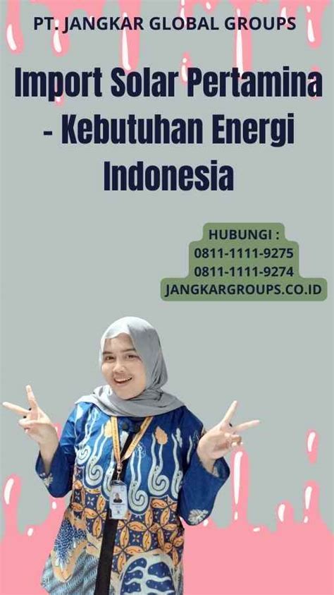 Import Solar Pertamina Kebutuhan Energi Indonesia Jangkar Global Groups